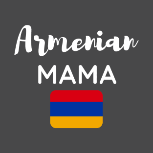 Armenian Mama with a Flag T-Shirt