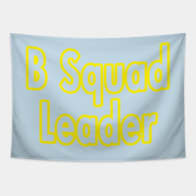 B-Squad Leader Tapestry by DesignDLW
