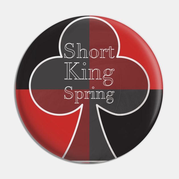 Short King Spring Pin by Elephant Kid