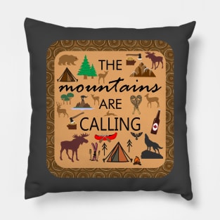 The Mountains Are Calling Pillow