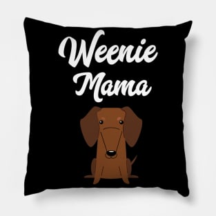 Weenie Mama For Dachshund Lover Pillow