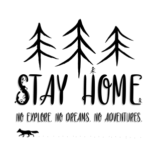 Stay Home I T-Shirt