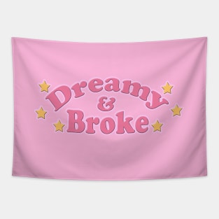 Broke & Dreamy Tapestry