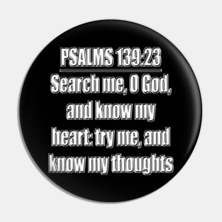 Bible Verse Psalms 139:23 Pin