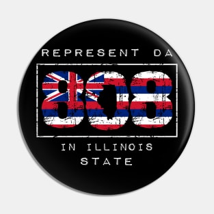 Rep Da 808 in Illinois State by Hawaii Nei All Day Pin