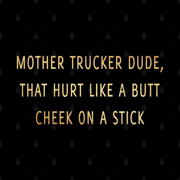 Mother trucker dude by Dhynzz