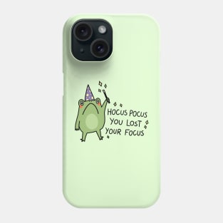 Hocus Pocus you lost your focus Phone Case