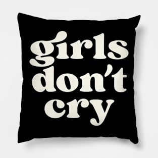 Girls don't cry Pillow