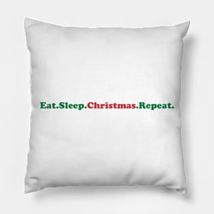 Eat Sleep Christmas Repeat Pillow