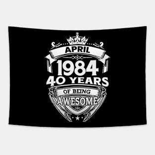 April 1984 40 Years Of Being Awesome 40th Birthday Tapestry