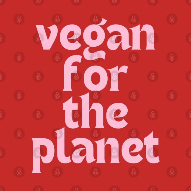 Vegan For The Planet Typography Design Soft Pink by annysart26