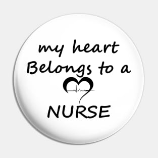 My Heart Belongs To A Nurse Pin