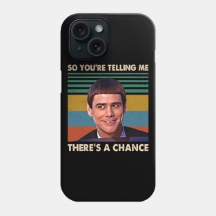 Retro There's A Chance Quote 90s Movie Gifts Phone Case