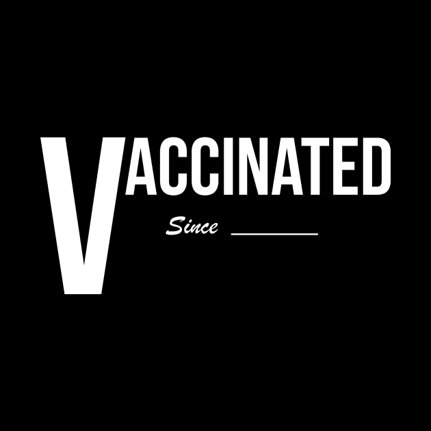 Vaccinated Since (white) by russtap