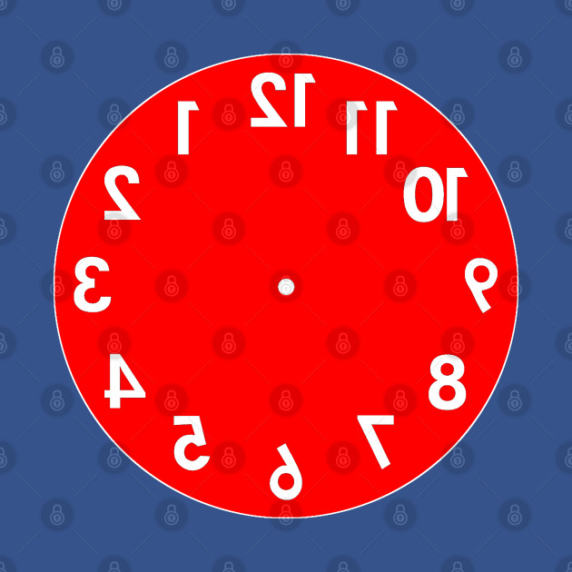 Reverse Backwards Clock - Red - Reverse Clock - T-Shirt sold by ...