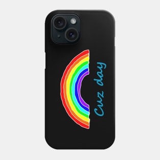 Cousin Cuz Day Rainbow Phone Case