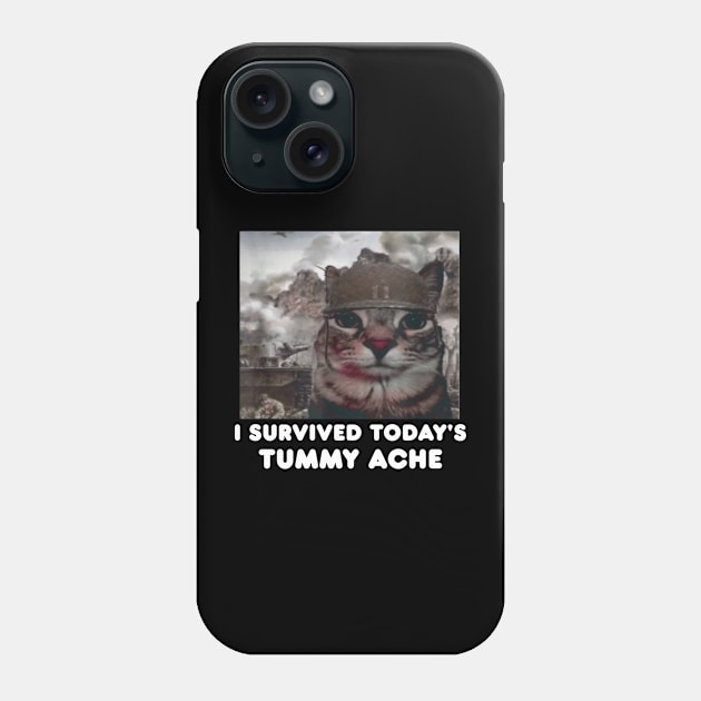 I Survived Today's Tummy Ache Meme Phone Case by LaroyaloTees