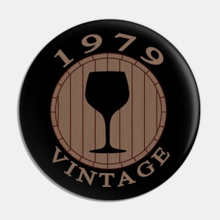 Vintage Wine Lover Birthday 1979 Pin