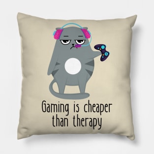 Gaming Is Cheaper Than Therapy Funny Cat Pillow