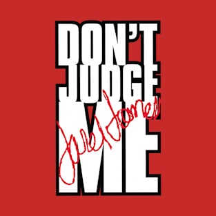 Jarel Jones Dont Judge Me T-Shirt