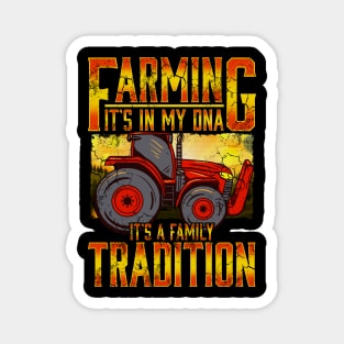 Farming It's In My DNA It's A Family Tradition Farm Life Magnet