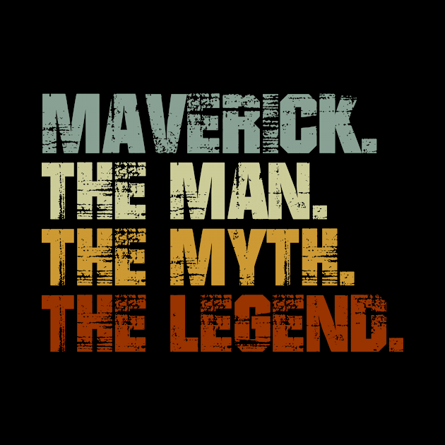 Maverick The Man The Myth The Legend by designbym