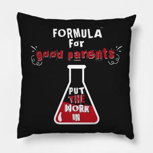 Formula for Good Parents Work In Pillow