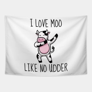 I Love Moo Like No Udder Tapestry