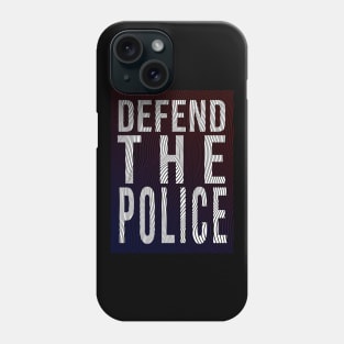 Defend The Police Phone Case