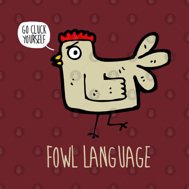 FOWL LANGUAGE by ROBZILLA