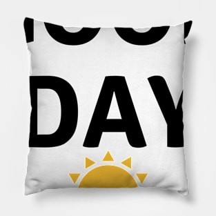 Good Day Pillow