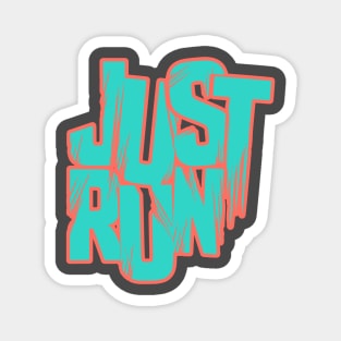 Just Run - Teal and Orange Text Magnet