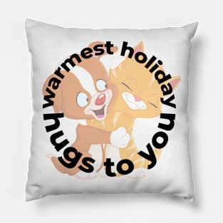 XMAS: WARMEST HOLIDAY HUGS TO YOU Pillow