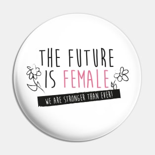 The Future is Female Pin