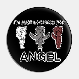 Looking for an ANGEL!👀 Pin