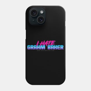 I HATE GRAHM BAKER - 80's Style Phone Case