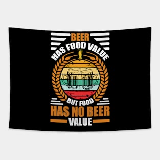 Beer Had Food Value But Food Has No Beer Value T Shirt For Women Men Tapestry