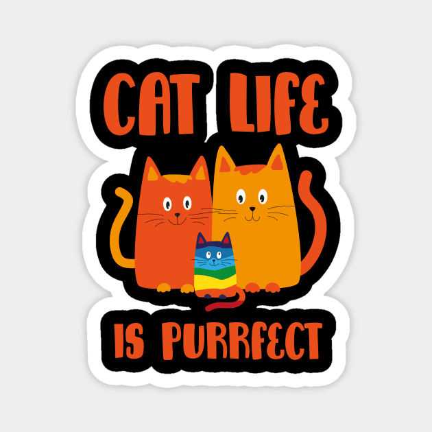 Cat Life Is Purrfect Magnet by Aratack Kinder