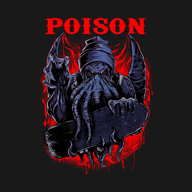 POISON BAND MERCHANDISE by Rons Frogss