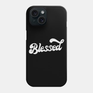 Blessed \/\/\/\/\ Retro Typography Design Phone Case