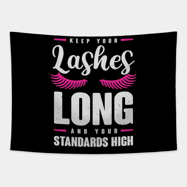 Keep Your Lashes Long And Your Standards High Tapestry by Dolde08