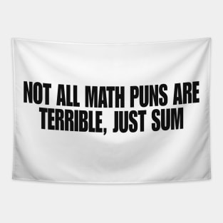 Puns are Terriblethematics, Mathematician Teacher Gift, Math Teacher Gift Tapestry