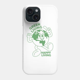 Green Living happy living Phone Case