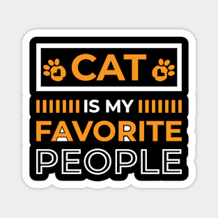 Cats Are My Favorite People Kitty Cat Feline Quote Gift Magnet