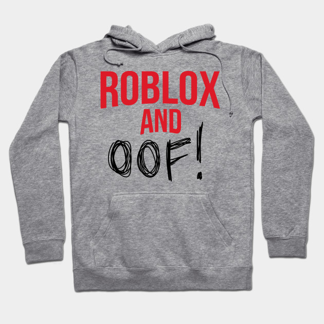 Roblox And Oof Oof Hoodie Teepublic - roblox oof hoodie