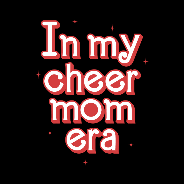 In my Cheer mom Era by handronalo