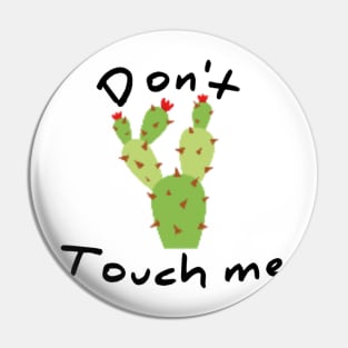 Dont touch me - cactus Pin