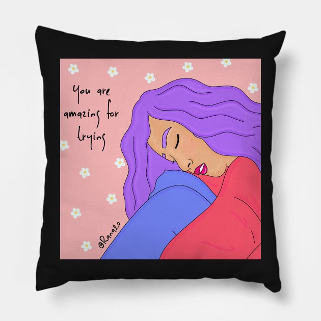 You are amazing for trying Pillow by Ranaawadallah