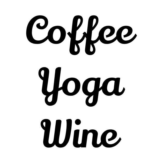 Coffee Yoga Wine by Jitesh Kundra