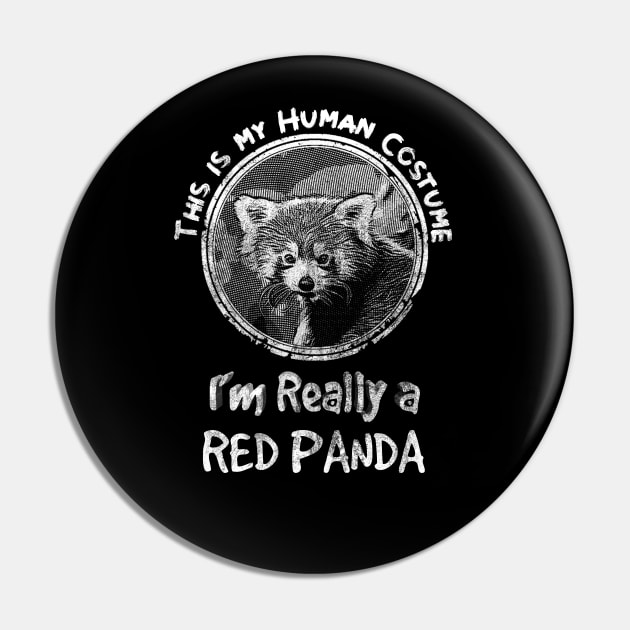 This is my Human Costume I'm Really a Red Panda Halloween Party Pin by joannejgg